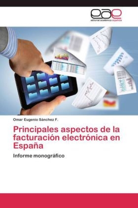 Principales aspectos de la facturación electrónica en España - Omar Eugenio Sánchez F.