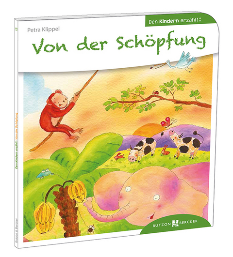 Von der Schöpfung den Kindern erzählt - Petra Klippel