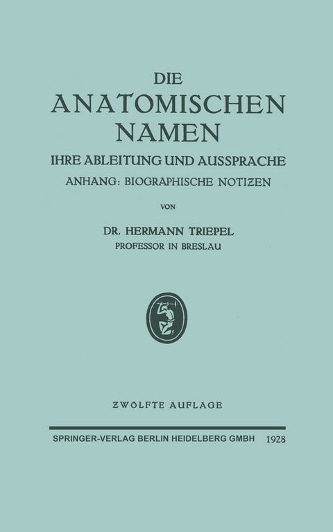 Die Anatomischen Namen - Hermann Triepel