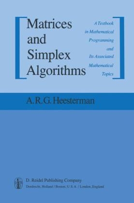 Matrices and Simplex Algorithms -  Aaart R. Heesterman