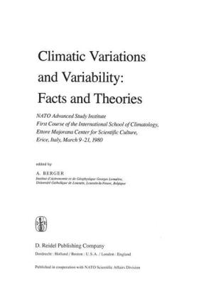 Climatic Variations and Variability: Facts and Theories - 