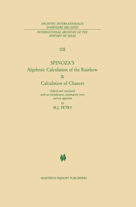 Spinoza's Algebraic Calculation of the Rainbow & Calculation of Chances -  B. de Spinoza