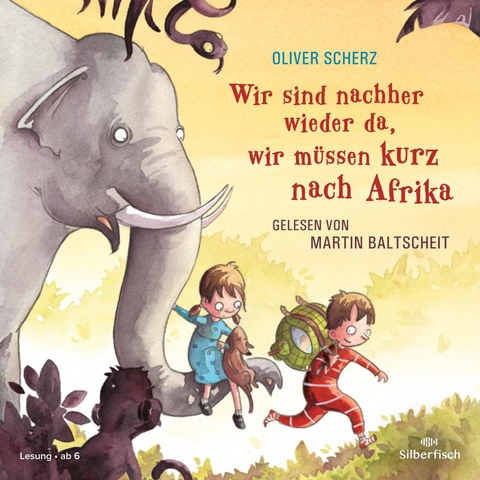 Wir sind nachher wieder da, wir müssen kurz nach Afrika - Oliver Scherz