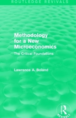 Methodology for a New Microeconomics (Routledge Revivals) - Lawrence A. Boland