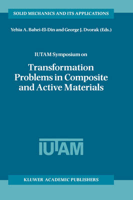 IUTAM Symposium on Transformation Problems in Composite and Active Materials - 