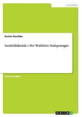 SamhÃ¤llskritik i Per WahlÃ¶Ã¶s Stalspranget - Katrin Raschke