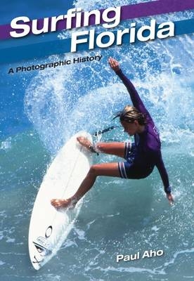 Surfing Florida - Paul Aho