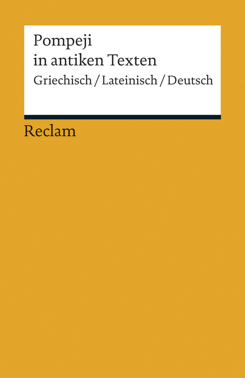 Pompeji in antiken Texten. Griechisch/Lateinisch/Deutsch - 