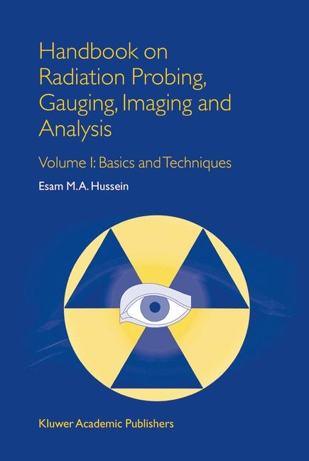 Handbook on Radiation Probing, Gauging, Imaging and Analysis -  E.M. Hussein