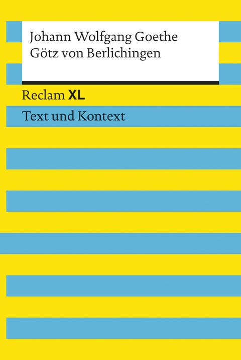 Götz von Berlichingen mit der eisernen Hand. Textausgabe mit Kommentar und Materialien - Johann Wolfgang Goethe