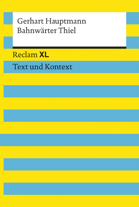 Bahnwärter Thiel. Textausgabe mit Kommentar und Materialien - Gerhart Hauptmann