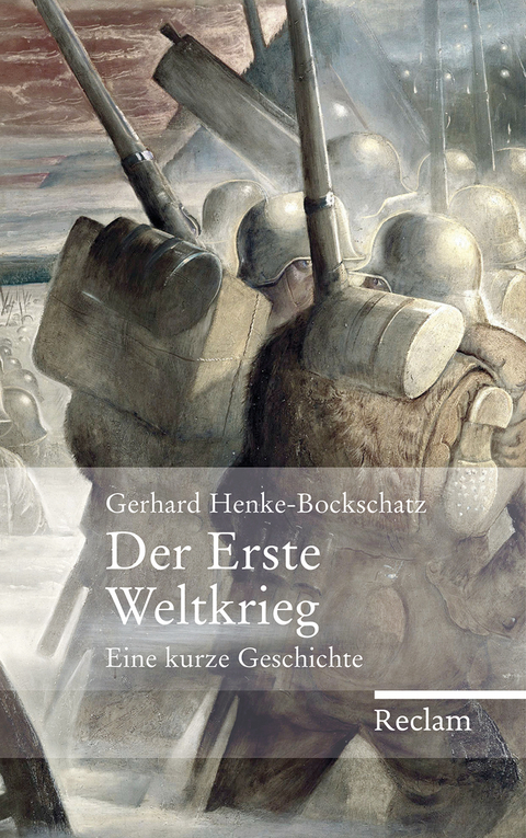 Der Erste Weltkrieg - Gerhard Henke-Bockschatz