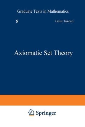 Axiomatic Set Theory - G. Takeuti, W.M. Zaring