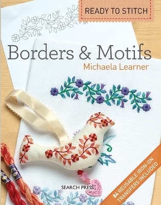 Ready to Stitch: Borders & Motifs - Michaela Learner