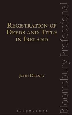 Registration of Deeds and Title in Ireland - John Deeney