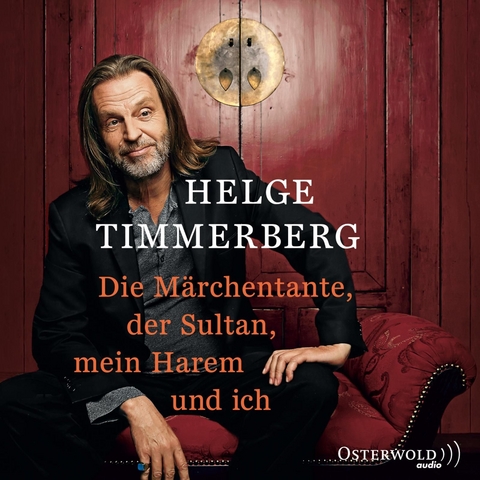 Die Märchentante, der Sultan, mein Harem und ich (Live-Lesung) - Helge Timmerberg