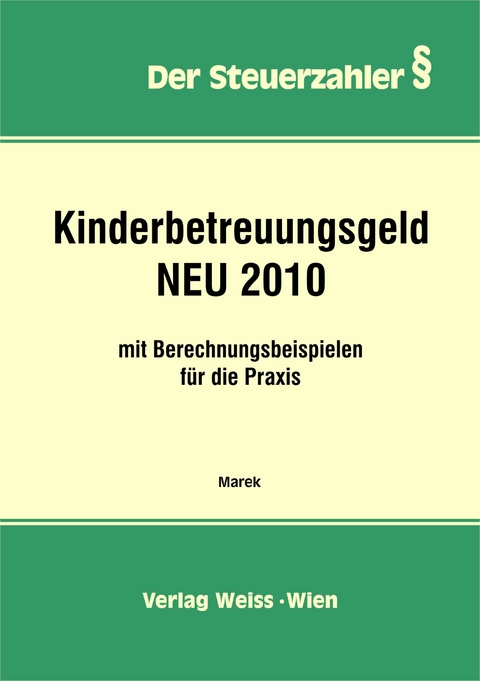 Kinderbetreuungsgeld NEU 2010 - Erika Marek