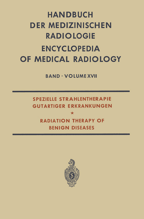 Spezielle Strahlentherapie Gutartiger Erkrankungen - Luc Campana, Lothar Diethelm, Olle Olsson, Franz Strnad, Adolf Zuppinger