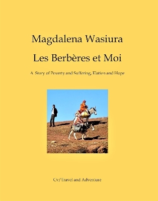 Les Berberes et Moi - Magdalena Wasiura