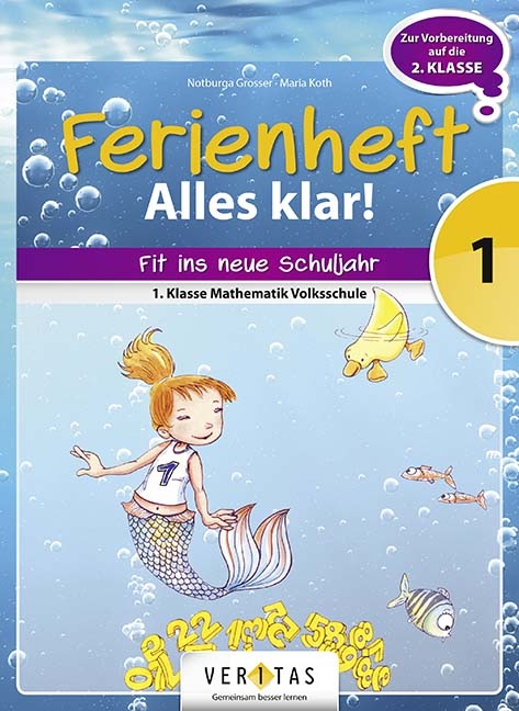 Ferienheft Alles klar! 1. Klasse Volksschule - Notburga Grosser, Maria Koth