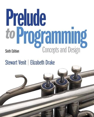 Prelude to Programming - Stewart Venit, Elizabeth Drake