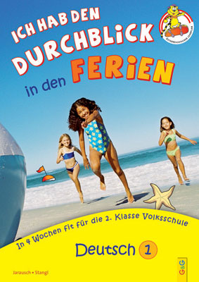 Ich hab den Durchblick in den Ferien 1 - Deutsch - Susanna Jarausch, Ilse Stangl