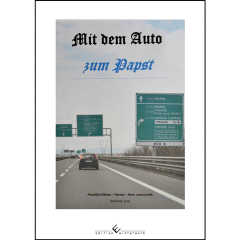 Mit dem Auto zum Papst - Gerhard Cruz