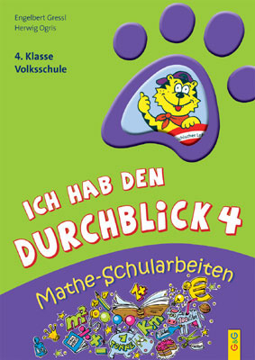 Ich hab den Durchblick: Mathe-Schularbeiten 4 - Engelbert Gressl, Herwig Ogris