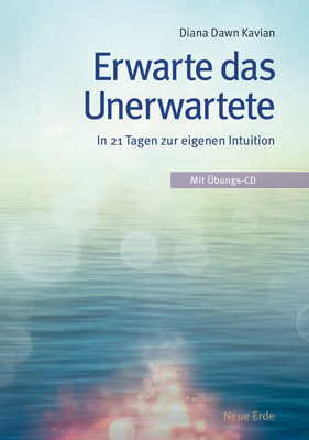 Erwarte das Unerwartete - Diana Dawn Kavian