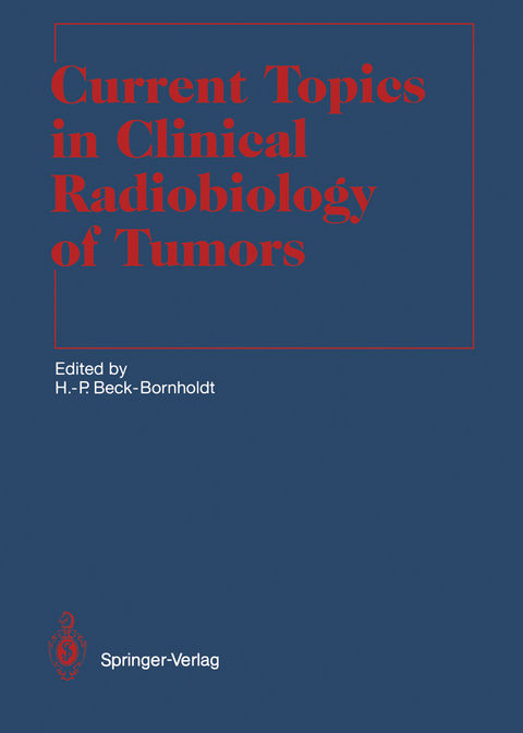 Current Topics in Clinical Radiobiology of Tumors - 