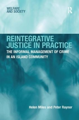 Reintegrative Justice in Practice - Helen Miles, Peter Raynor