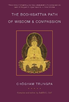 The Bodhisattva Path of Wisdom and Compassion - Chogyam Trungpa