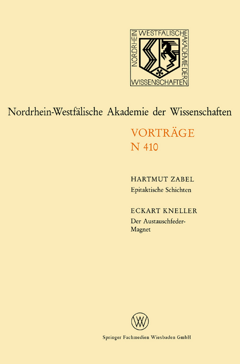 Epitaktische Schichten: Neue Strukturen und Phasenübergänge. Der Austauschfeder-Magnet: Ein neus Materialprinzip für Permanmagnete - Hartmut Zabel