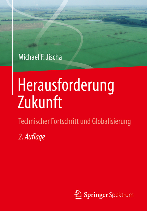 Herausforderung Zukunft - Michael F. Jischa