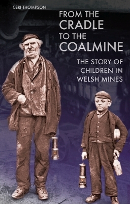 From the Cradle to the Coalmine - Ceri Thompson