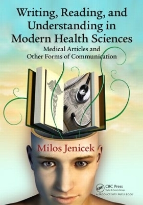 Writing, Reading, and Understanding in Modern Health Sciences - Milos Jenicek