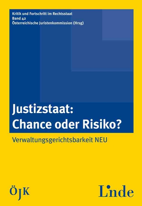 Justizstaat - Chance oder Risiko - 