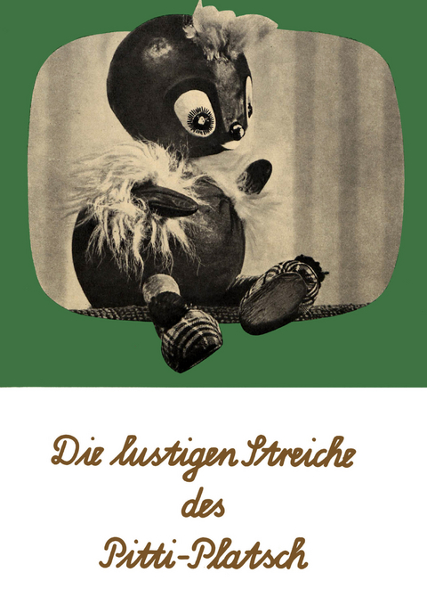 Die lustigen Streiche des Pitti-Platsch - Ingeborg Feustel, Wolfgang Richter