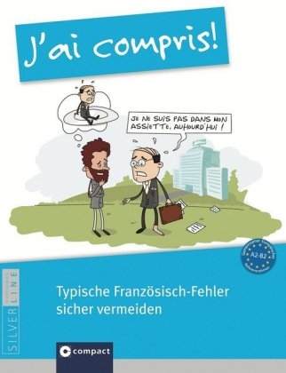 J'ai compris! - Typische Französisch-Fehler sicher vermeiden - Birgit Klausmann