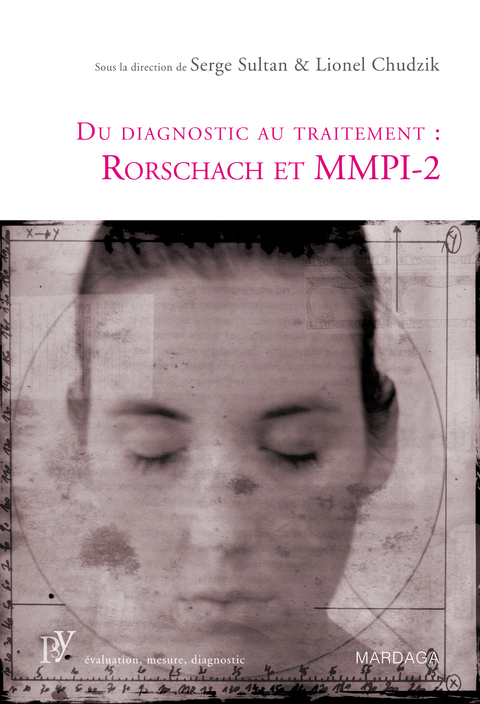 Du diagnostic au traitement : Rorschach et MMPI-2 -  Lionel Chudzik,  Serge Sultan