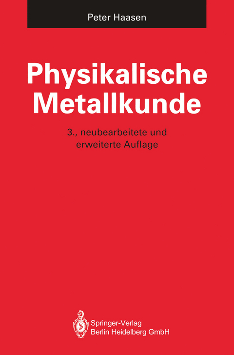 Physikalische Metallkunde - Peter Haasen