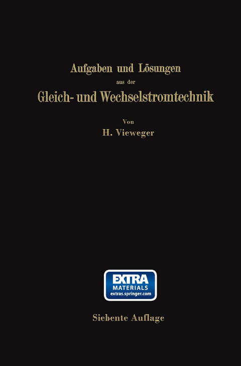 Aufgaben und Lösungen aus der Gleich- und Wechselstromtechnik - Hugo Vieweger