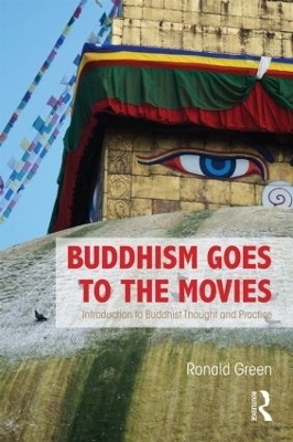 Buddhism Goes to the Movies - Ronald Green