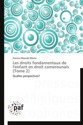 Les droits fondamentaux de l'enfant en droit camerounais (Tome 2) - Etienne Mbandji Mbena