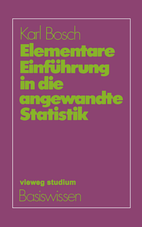 Elementare Einführung in die angewandte Statistik - Karl Bosch