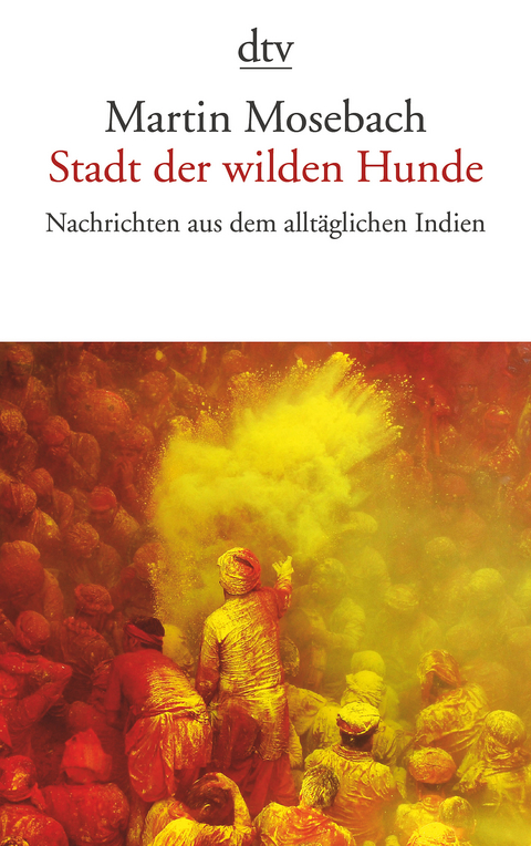 Stadt der wilden Hunde - Martin Mosebach