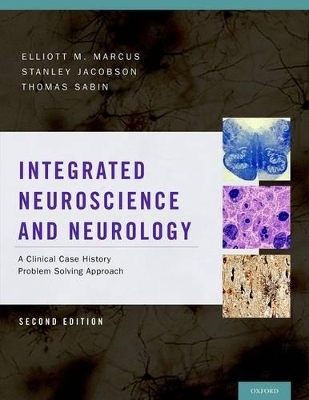 Integrated Neuroscience and Neurology - Elliott M. Marcus, Stanley Jacobson, Thomas D. Sabin