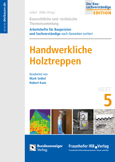 Baurechtliche und -technische Themensammlung - Heft 5: Handwerkliche Holztreppen - 