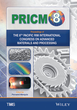 Proceedings of the 8th Pacific Rim International Conference on Advanced Materials and Processing (PRICM-8) - 