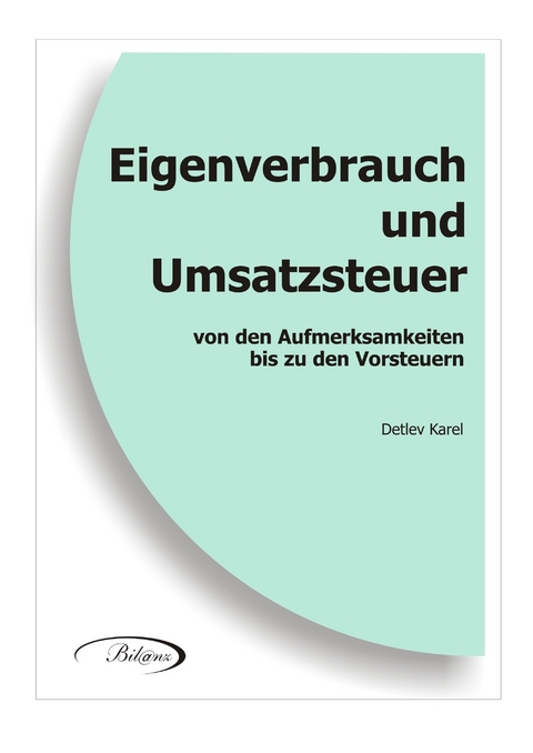 Eigenverbrauch und Umsatzsteuer - Detlev Karel